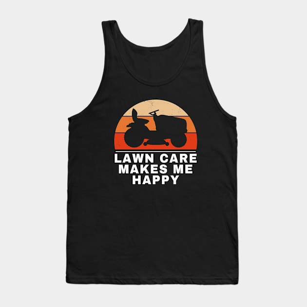 Lawn care makes me happy Tank Top by NicGrayTees